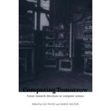 Computing Tomorrow Future Research Directions in Computer Science Pape