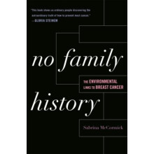 No Family History The Environmental Links to Breast Cancer by Sabrina