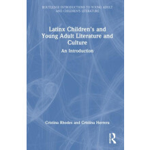 Latinx Childrens and Young Adult Literature and Culture An Introductio