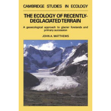 The Ecology of RecentlyDeglaciated Terrain A Geoecological Approach to