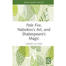 Pale Fire Nabokovs Art and Shakespeares Magic by Gerard de Vries Hardc