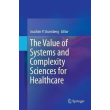 The Value of Systems and Complexity Sciences for Healthcare Paperback