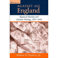Against All England Regional Identity and Cheshire Writing 11951656 by