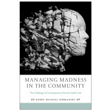 Managing Madness in the Community The Challenge of Contemporary Mental