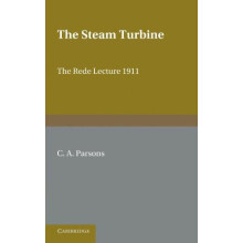 The Steam Turbine by Charles A. Parsons Paperback Book
