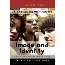 Image and Identity Becoming the Person You Are by L. Kris Gowen Hardco