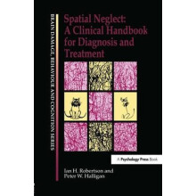 Spatial Neglect A Clinical Handbook for Diagnosis and Treatment by Pet
