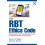 The RBT Ethics Code Mastering the BACB Ethical Requirements for Regist 1