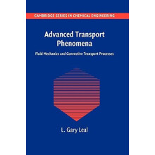Advanced Transport Phenomena Fluid Mechanics and Convective Transport