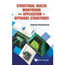 STRUCTURAL HEALTH MONITOR WITH APPLN TO OFFSHORE STRUCTURES by CHANDRA