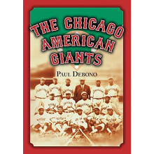 The Chicago American Giants by Paul Debono Paperback Book