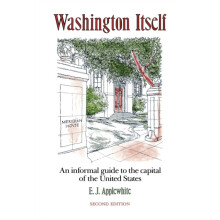 Washington Itself An Informal Guide to the Capital of the United State