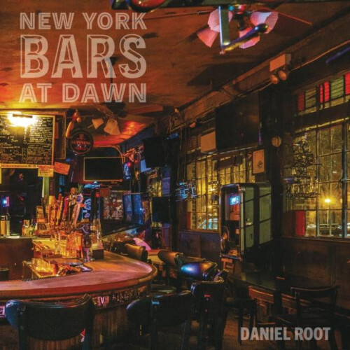 New York Bars at Dawn by Daniel Root Hardcover Book