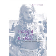 Hindsight and the Real Subjectivity in Gay Hispanic Autobiography by D
