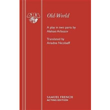 OLDWORLD A Play in Two Parts by A Arbuzov Paperback Book