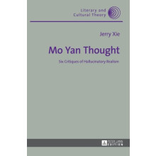 Mo Yan Thought Six Critiques of Hallucinatory Realism Hardcover Book