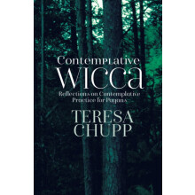 Contemplative Wicca Reflections on Contemplative Practice for Pagans b