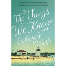 The Things We Knew by Catherine West Paperback Book