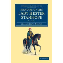 Memoirs of the Lady Hester Stanhope As Related by Herself in Conversat