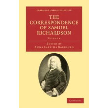 The Correspondence of Samuel Richardson Author of Pamela Clarissa and