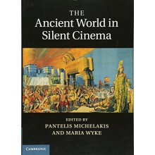 The Ancient World in Silent Cinema Hardcover Book