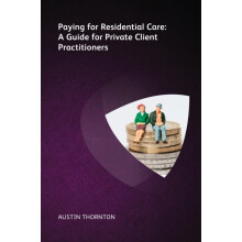 Paying For Residential Care A Guide For Private Client Practitioners b