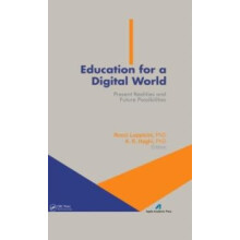 Education for a Digital World Present Realities and Future Possibiliti