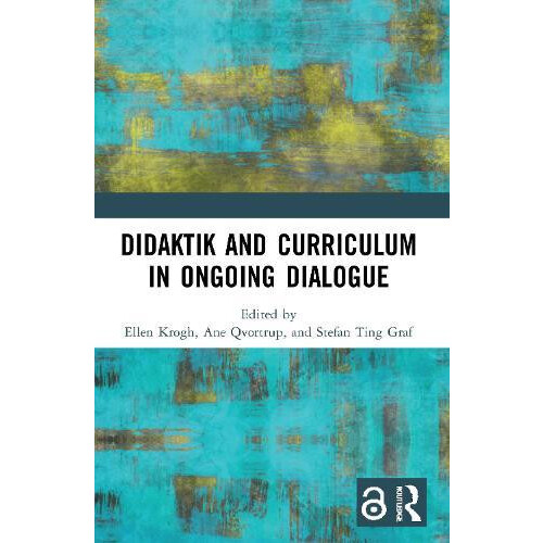 Didaktik and Curriculum in Ongoing Dialogue Paperback Book