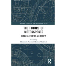 The Future of Motorsports Business Politics and Society Hardcover Book