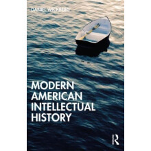 A History of American Thought 18602000 Thinking the Modern by Daniel W