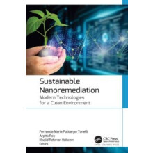 Sustainable Nanoremediation Modern Technologies for a Clean Environmen