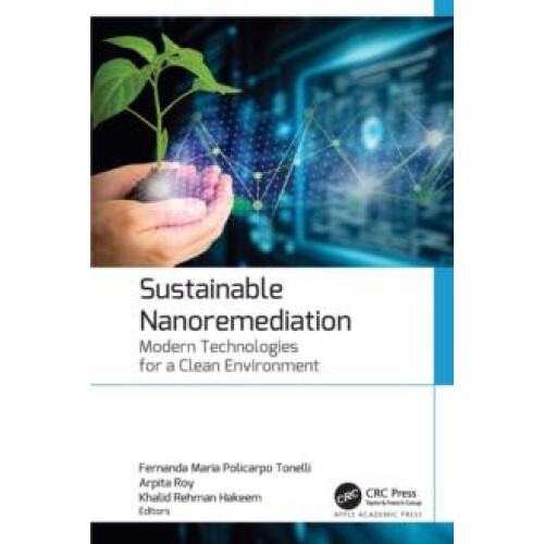 Sustainable Nanoremediation Modern Technologies for a Clean Environmen