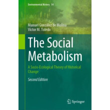 The Social Metabolism A SocioEcological Theory of Historical Change by