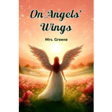 On Angels Wings by Mrs. Greene Paperback Book