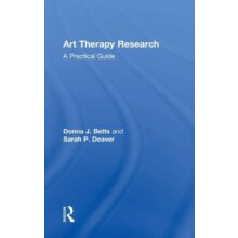 Art Therapy Research A Practical Guide by Donna Betts Hardcover Book