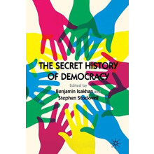 The Secret History of Democracy Paperback Book