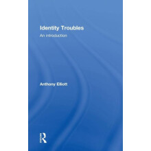 Identity Troubles An introduction by Anthony Elliott Hardcover Book