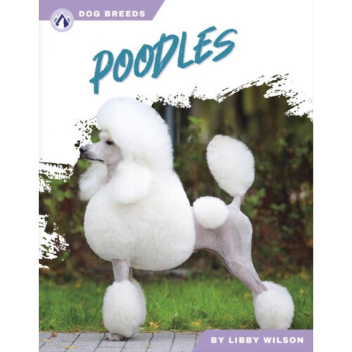 Poodles by Libby Wilson Hardcover Book