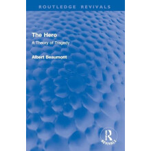 The Hero A Theory of Tragedy by Albert Beaumont Paperback Book