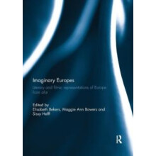 Imaginary Europes Literary and filmic representations of Europe from a