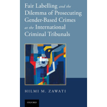 Fair Labelling and the Dilemma of Prosecuting GenderBased Crimes at th