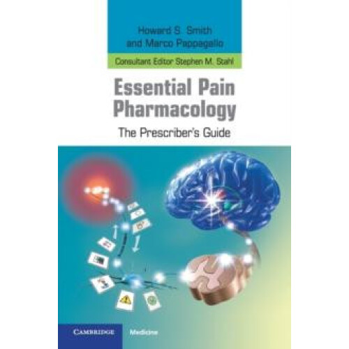 Essential Pain Pharmacology by Howard S. Smith Paperback Book