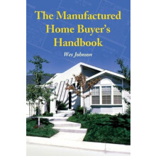 The Manufactured Home Buyers Handbook by Wes Johnson Paperback Book
