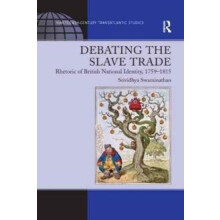 Debating the Slave Trade Rhetoric of British National Identity 1759181