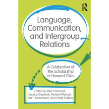 Language Communication and Intergroup Relations A Celebration of the S