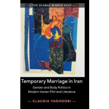 Temporary Marriage in Iran by Claudia Yaghoobi Hardcover Book