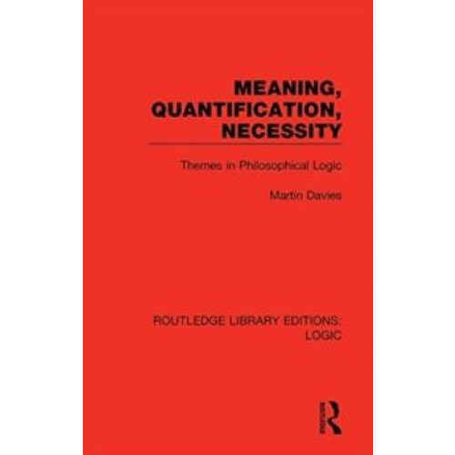 Meaning Quantification Necessity Themes in Philosophical Logic by Mart
