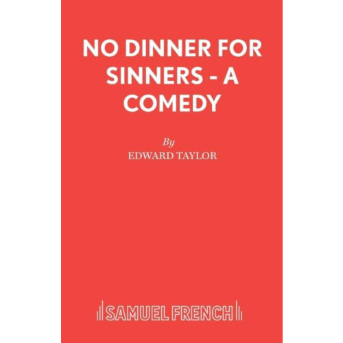 No Dinner for Sinners A Comedy by Edward Taylor Paperback Book