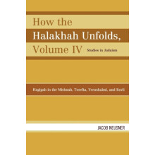 How the Halakhah Unfolds Hagigah in the Mishnah Tosefta Yerushalmi and