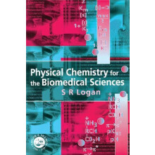 Physical Chemistry for the Biomedical Sciences by S.R. Logan Paperback